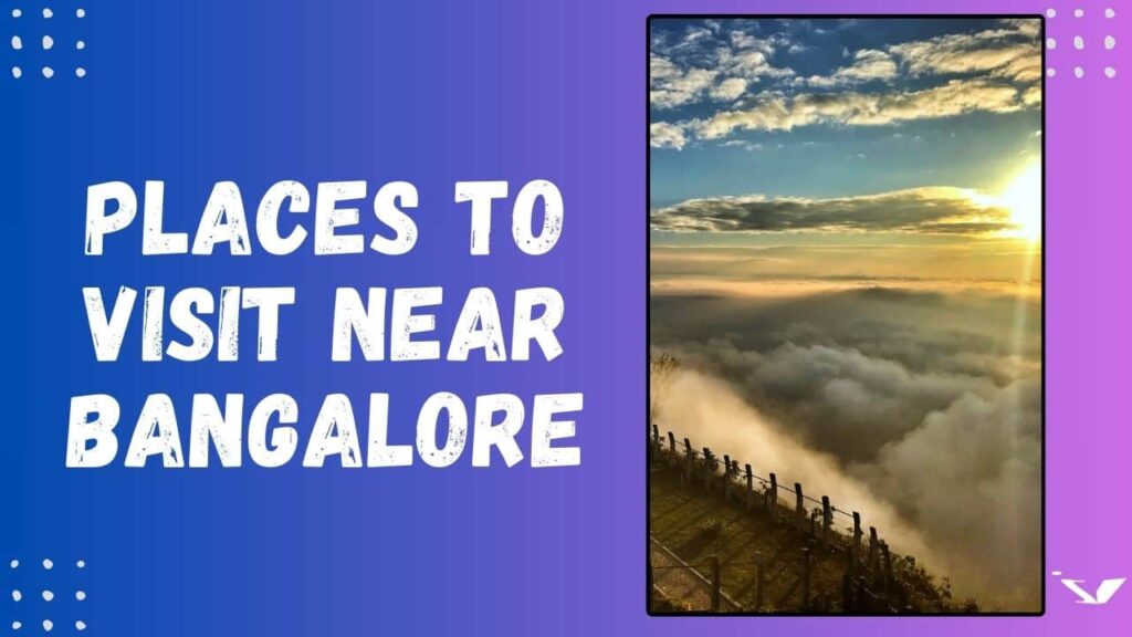 Places to Visit Near Bangalore Indyviews