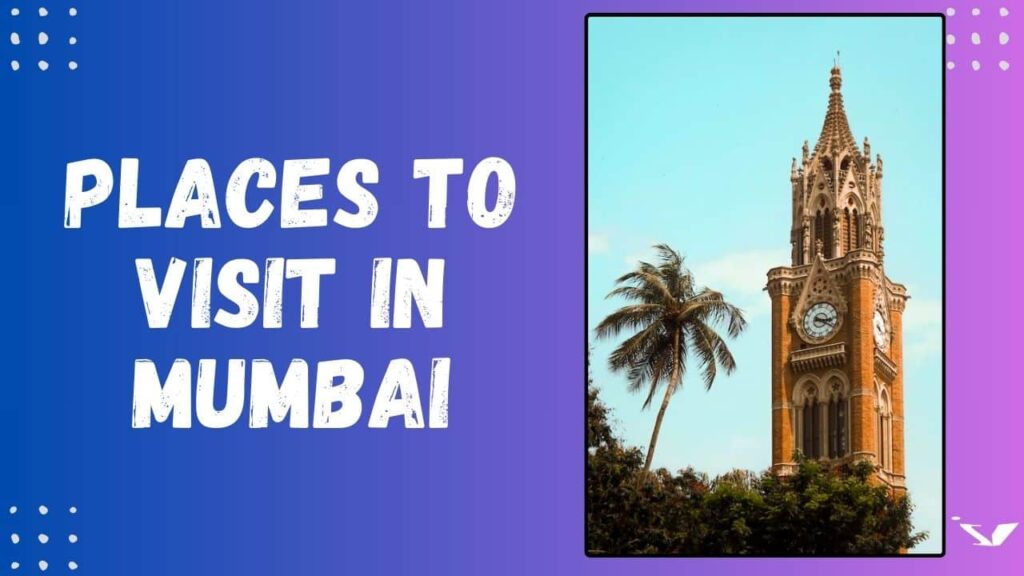 places to visit in Mumbai indyviews