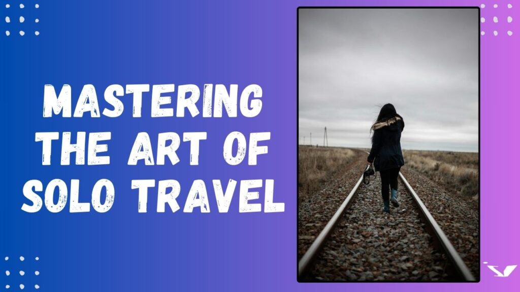the Art of Solo Travel Indyviews