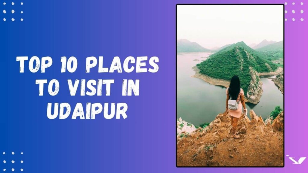 Places to Visit in Udaipur indyviews